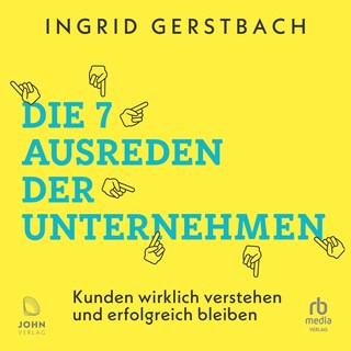 Die 7 Ausreden der Unternehmen als Hörbuch