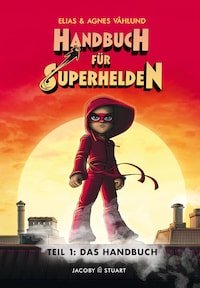 Handbuch für Superhelden Teil 1
