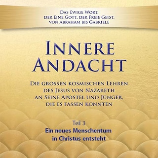 Innere Andacht - Teil 3 als Hörbuch