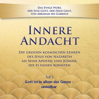 Innere Andacht - Teil 5 als Hörbuch