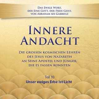 Innere Andacht - Teil 10 als Hörbuch