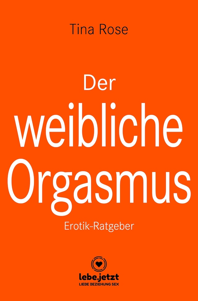 Boekomslag van Der weibliche Orgasmus | Erotischer Ratgeber