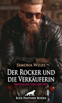 Der Rocker und die Verkäuferin | Erotische Geschichte