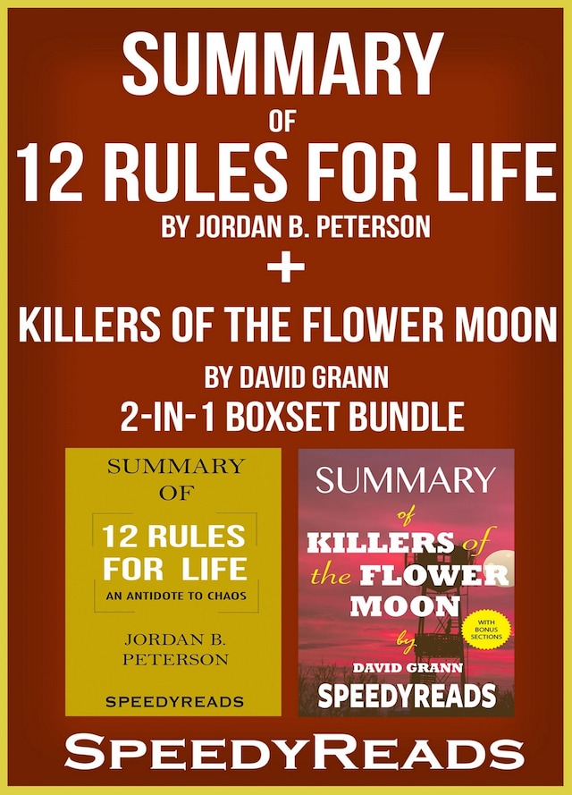 Couverture de livre pour Summary of 12 Rules for Life: An Antidote to Chaos by Jordan B. Peterson + Summary of Killers of the Flower Moon by David Grann 2-in-1 Boxset Bundle