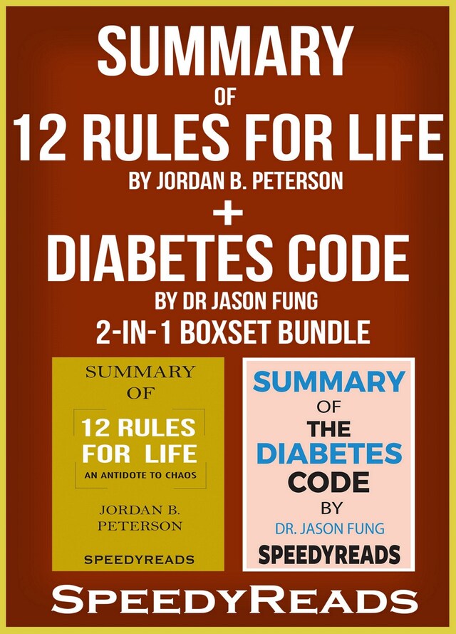 Okładka książki dla Summary of 12 Rules for Life: An Antidote to Chaos by Jordan B. Peterson + Summary of Diabetes Code by Dr Jason Fung 2-in-1 Boxset Bundle