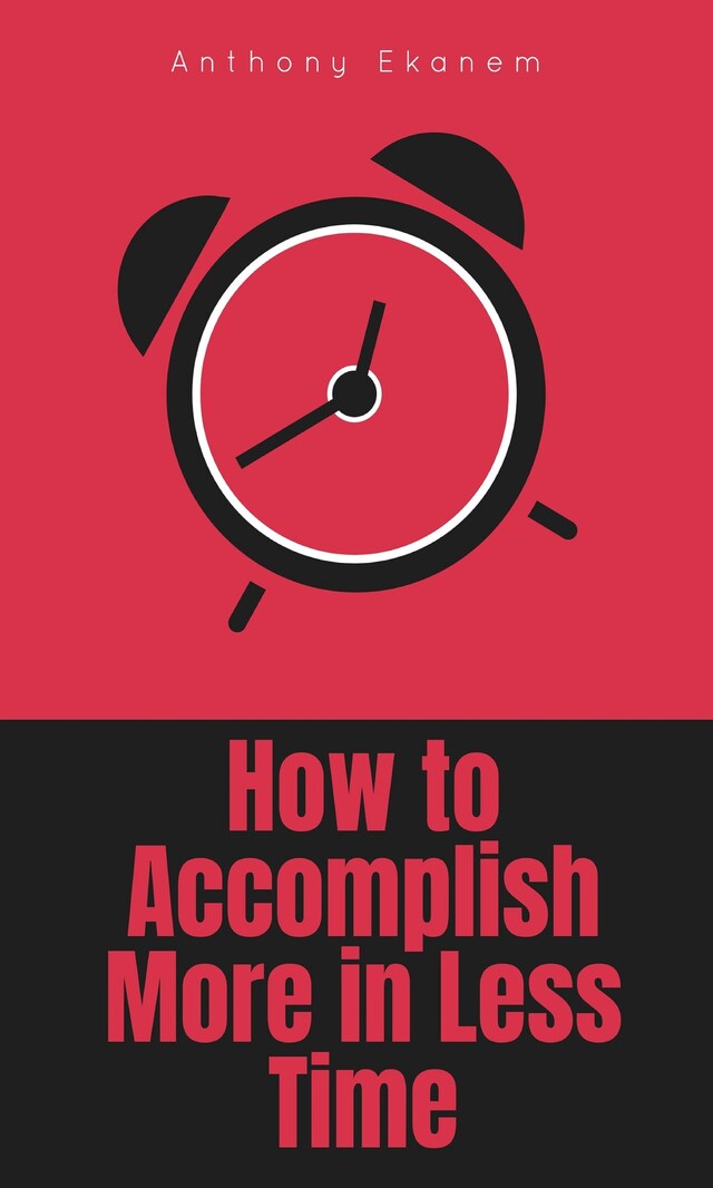 Bogomslag for How to Accomplish More in Less Time