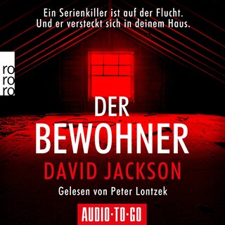 Der Bewohner - Ein Serienkiller ist auf der Flucht. Und er versteckt sich in deinem Haus. (ungekürzt) bookCoverFor