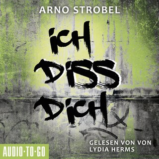 Ich diss dich (Ungekürzt) als Hörbuch