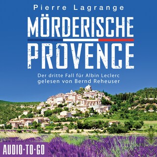 Mörderische Provence - Ein Fall für Commissaire Leclerc - Der dritte Fall für Albin Leclerc, Band 3 (ungekürzt) als Hörbuch