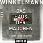 Das Haus der Mädchen - Kerner und Oswald, Band 1 (Ungekürzt)