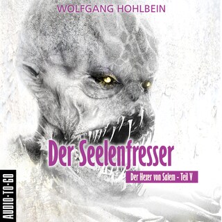 Der Seelenfresser - Der Hexer von Salem 5 (Gekürzt) als Hörbuch