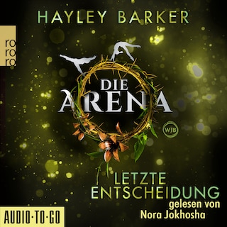 Letzte Entscheidung - Die Arena, Teil 2 (Ungekürzt) als Hörbuch