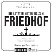 Die letzten Meter bis zum Friedhof (Ungekürzt)