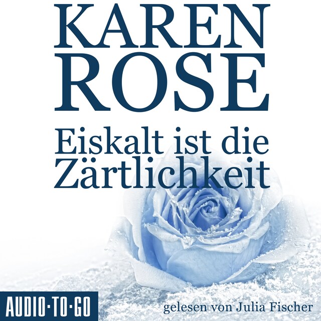 Book cover for Eiskalt ist die Zärtlichkeit - Chicago-Reihe, Teil 1 (Gekürzt)