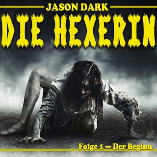 Der Beginn - Die Hexerin, Folge 1 als Hörbuch