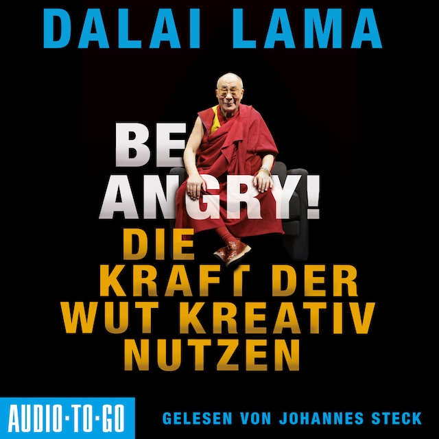 Book cover for Be Angry - Die Kraft der Wut kreativ nutzen (Ungekürzt)