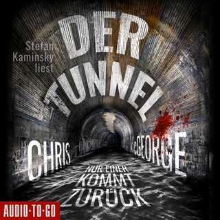 Der Tunnel - Nur einer kommt zurück (Ungekürzt) als Hörbuch