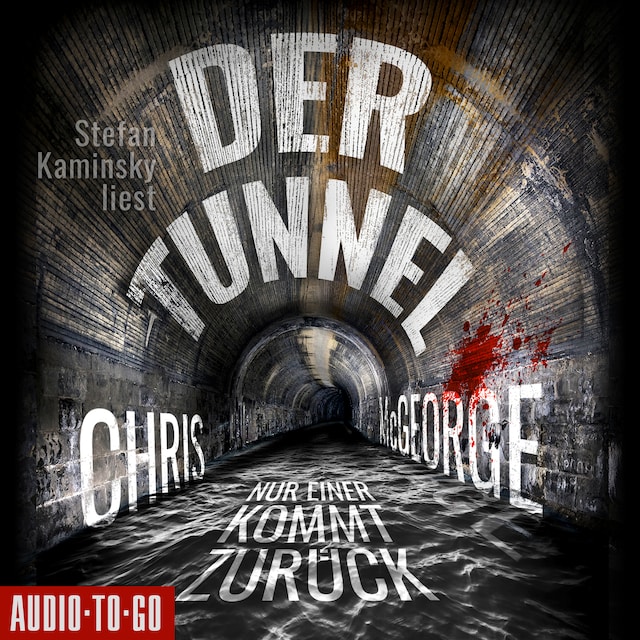 Book cover for Der Tunnel - Nur einer kommt zurück (Ungekürzt)