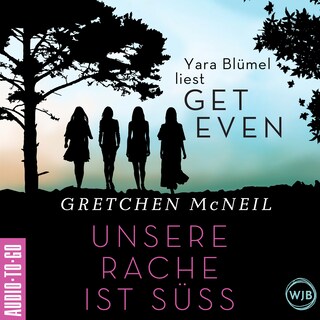Get Even. Unsere Rache ist süß (Ungekürzt) als Hörbuch