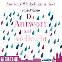 Die Antwort auf Vielleicht (Ungekürzt)