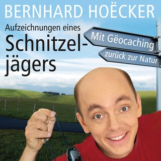 Aufzeichnungen eines Schnitzeljägers (Ungekürzt) als Hörbuch
