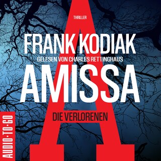 Amissa. Die Verlorenen - Kantzius, Band 1 (Ungekürzt) als Hörbuch
