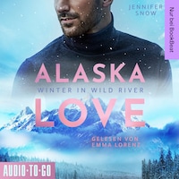 Winter in Wild River - Alaska Love, Band 1 (ungekürzt)