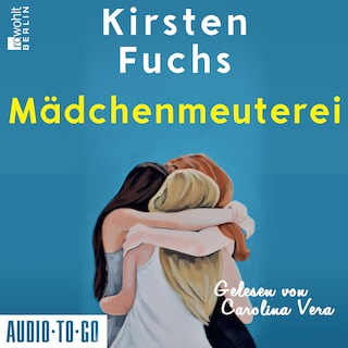 Mädchenmeuterei (ungekürzt) als Hörbuch