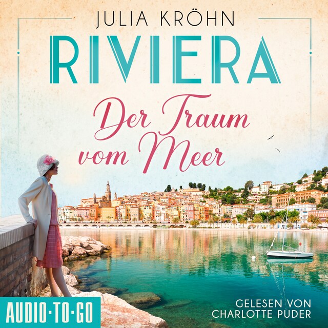 Book cover for Der Traum vom Meer - Die Riviera-Saga, Band 1 (ungekürzt)