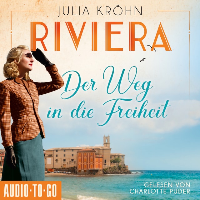 Book cover for Riviera - Der Weg in die Freiheit - Die Riviera-Saga, Band 2 (ungekürzt)