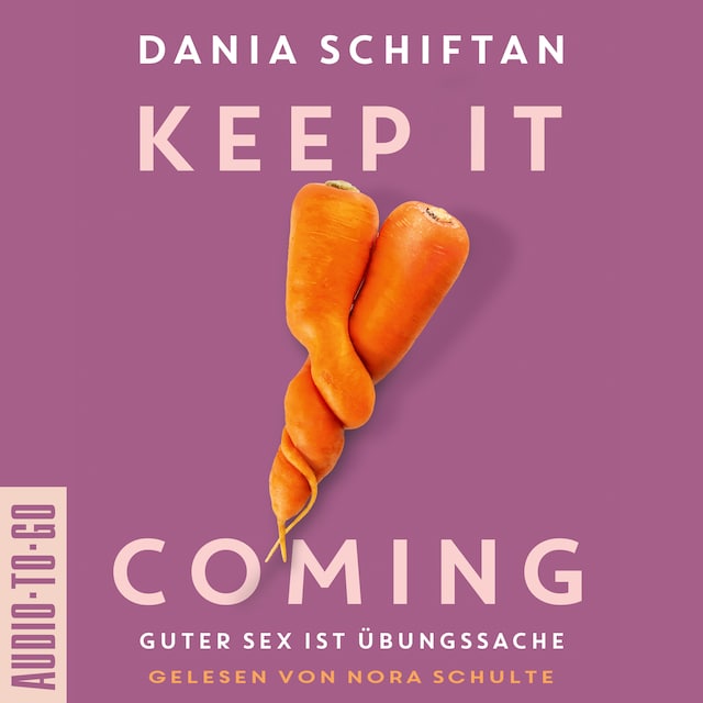 Book cover for Keep it Coming - Guter Sex ist Übungssache (ungekürzt)