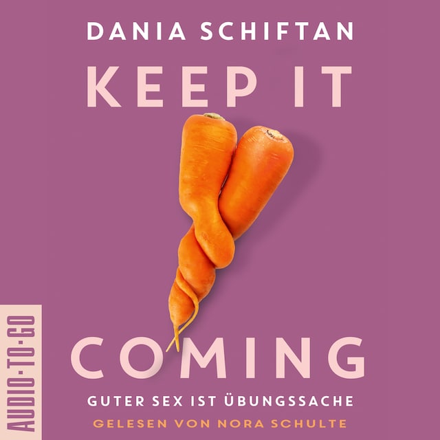 Buchcover für Keep it Coming - Guter Sex ist Übungssache (ungekürzt)