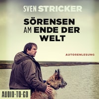 Sörensen am Ende der Welt - Sörensen ermittelt, Band 3 (ungekürzt)