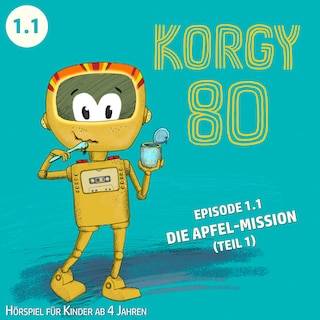 Korgy 80, Episode: Die Apfel-Mission (Ungekürzt) als Hörbuch