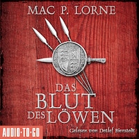 Das Blut des Löwen - Die Robin-Hood-Reihe, Band 3 (ungekürzt)
