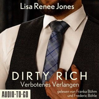 Verbotenes Verlangen - Dirty Rich, Band 2 (ungekürzt) als Hörbuch