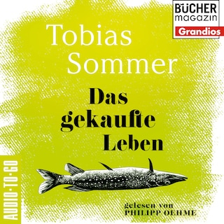 Das gekaufte Leben (ungekürzt) als Hörbuch