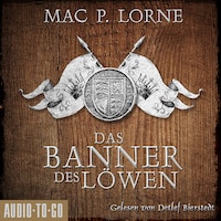 Das Banner des Löwen - Die Robin-Hood-Reihe, Band 4 (ungekürzt)