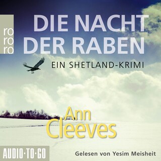 Die Nacht der Raben - Die Shetland-Krimis, Band 1 (ungekürzt) als Hörbuch