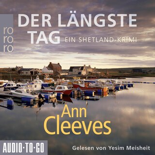 Der längste Tag - Die Shetland-Krimis, Band 2 (ungekürzt) als Hörbuch
