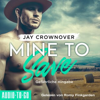 Mine to Save - Gefährliche Hingabe - Getaway-Romance-Reihe, Band 1 (ungekürzt) als Hörbuch