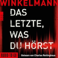 Das Letzte, was du hörst (ungekürzt)