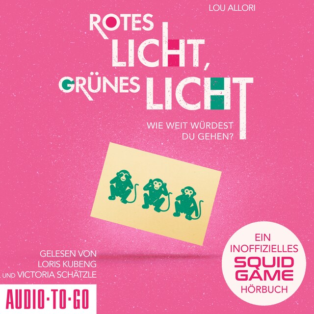 Kirjankansi teokselle Rotes Licht, Grünes Licht - Ein inoffizielles Squid Game-Hörbuch (ungekürzt)