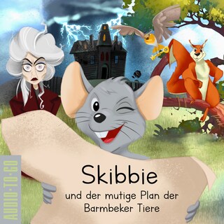Skibbie und der mutige Plan der Barmbeker Tiere als Hörbuch