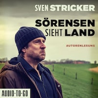 Sörensen sieht Land - Sörensen ermittelt, Band 4 (ungekürzt)