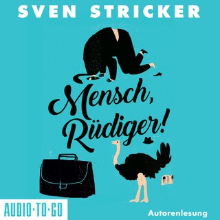 Mensch, Rüdiger! (ungekürzt) als Hörbuch