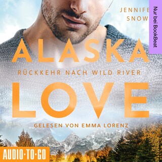 Rückkehr nach Wild River - Alaska Love, Band 3 (ungekürzt) bookCoverFor