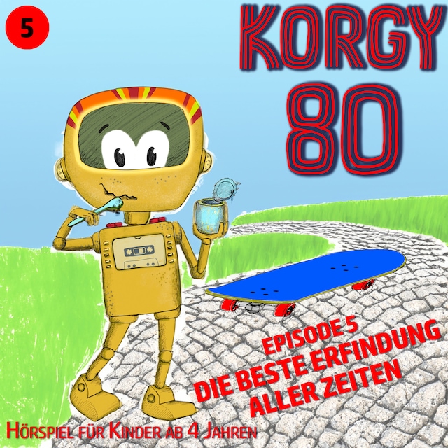 Buchcover für Korgy 80, Episode 5: Die beste Erfindung aller Zeiten