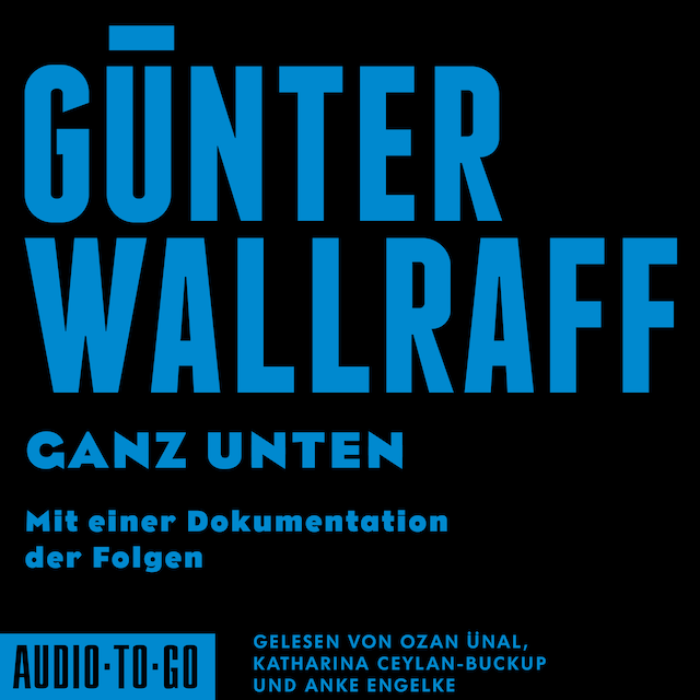 Book cover for Ganz Unten - Mit einer Dokumentation der Folgen (ungekürzt)