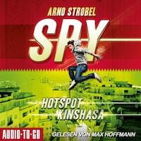 Hotspot Kinshasa - SPY, Band 2 (Ungekürzt)